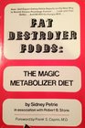 Fat Destroyer Foods The Magic Metabolizer Diet