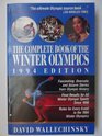 The Complete Book of the Winter Olympics 1994 Edition