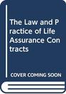 The Law and Practice of Life Assurance Contracts