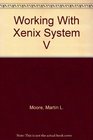 Working With Xenix System V