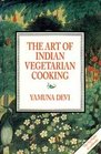Art of Indian Vegetarian Cooking