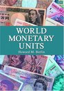 World Monetary Units An Historical Dictionary Country By Country