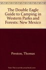 The Double Eagle Guide to Camping in Western Parks and Forests New Mexico