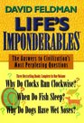 Life's Imponderables The Answers to Civilization's Most Perplexing Questions