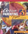 Active Parenting Now in 3 Your ThreePart Guide to a Great Family