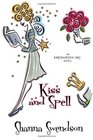 Kiss and Spell (Enchanted, Inc., Bk 7)