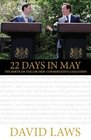 22 Days in May The Birth of the First Lib DemConservative Coalition Government