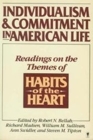 Individualism and Commitment in American Life Readings on the Themes of Habits of the Heart