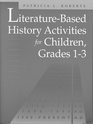 Literature Based History Activities for Children Grades 13