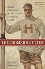 The Crimson Letter  Harvard Homosexuality and the Shaping of American Culture