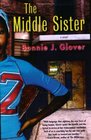 The Middle Sister  A Novel