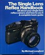 The Single Lens Reflex  Handbook
