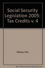 Social Security Legislation 2005 Tax Credits v 4