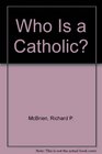 Who Is a Catholic