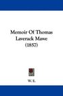Memoir Of Thomas Laverack Mawe