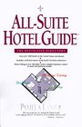 All Suite Hotel Guide The Definitive Dictionary