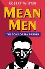 Mean Men : The Sons of Ma Barker