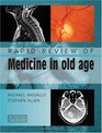 Rapid Review of Medicine in Old Age