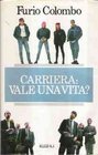 carriera Vale Una vita