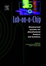 LabonaChip  Miniaturized Systems for Chemical Analysis and Synthesis