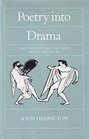Poetry into Drama Early Tragedy and the Greek Poetic Tradition