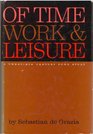Of Time Work and Leisure