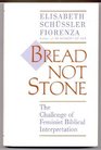 Bread not stone The challenge of feminist biblical interpretation