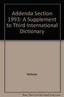 Addenda Section 1993 A Supplement to Third International Dictionary