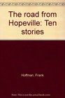 The road from Hopeville Ten stories