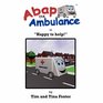 Abap the Ambulance in Happy to help