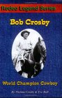 Bob Crosby World Champion Cowboy