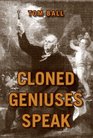 Cloned Geniuses Speak