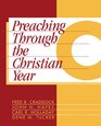 Preaching Through the Christian Year Year C