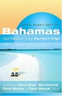 Open Road's Best Of The Bahamas Your Passport to the Perfect Trip and Includes OneDay Weekend OneWeek  TwoWeek Trips