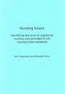 Nursing Hours Identifying the Level of Registered Nursing Care Provided to UK Nursing Home Residents