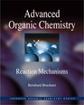 Advanced Organic Chemistry  Reaction Mechanisms