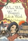 Who's Who in Wagner's Life and Work