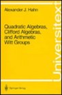 Quadratic Algebras Clifford Algebras and Arithmetic Witt Groups