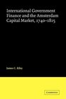 International Government Finance and the Amsterdam Capital Market 17401815