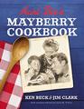 Aunt Bee's Mayberry Cookbook Recipes and Memories from America's Friendliest Town