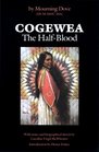 Cogewea the Half Blood A Depiction of the Great Montana Cattle Range