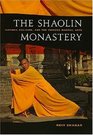 The Shaolin Monastery History Religion and the Chinese Martial Arts