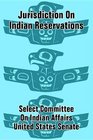 Jurisdiction On Indian Reservations
