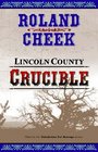 Lincoln County Crucible