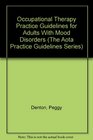 Occupational Therapy Practice Guidelines for Adults With Mood Disorders