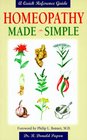 Homeopathy Made Simple A Quick Reference Guide