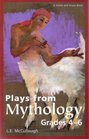 Plays from Mythology Grades 46