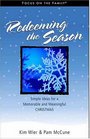 Redeeming the Season Simple Ideas for a Memorable and Meaningful Christmas