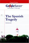 GradeSaver  ClassicNotes The Spanish Tragedy Study Guide
