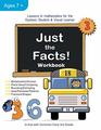 Just the Facts Workbook Lessons in Mathematics for the Dyslexic Student  Visual Learner